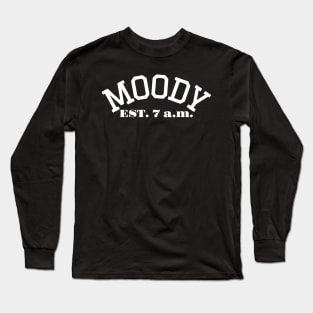 Moody Est 7 am College Study Mom Cat Lover Long Sleeve T-Shirt